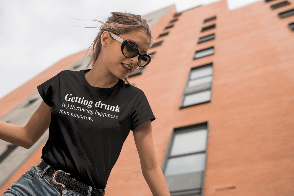 Getting Drunk - Borrowing Happiness from tomorrow T-shirt-Regular Fit Tee-StylinArts