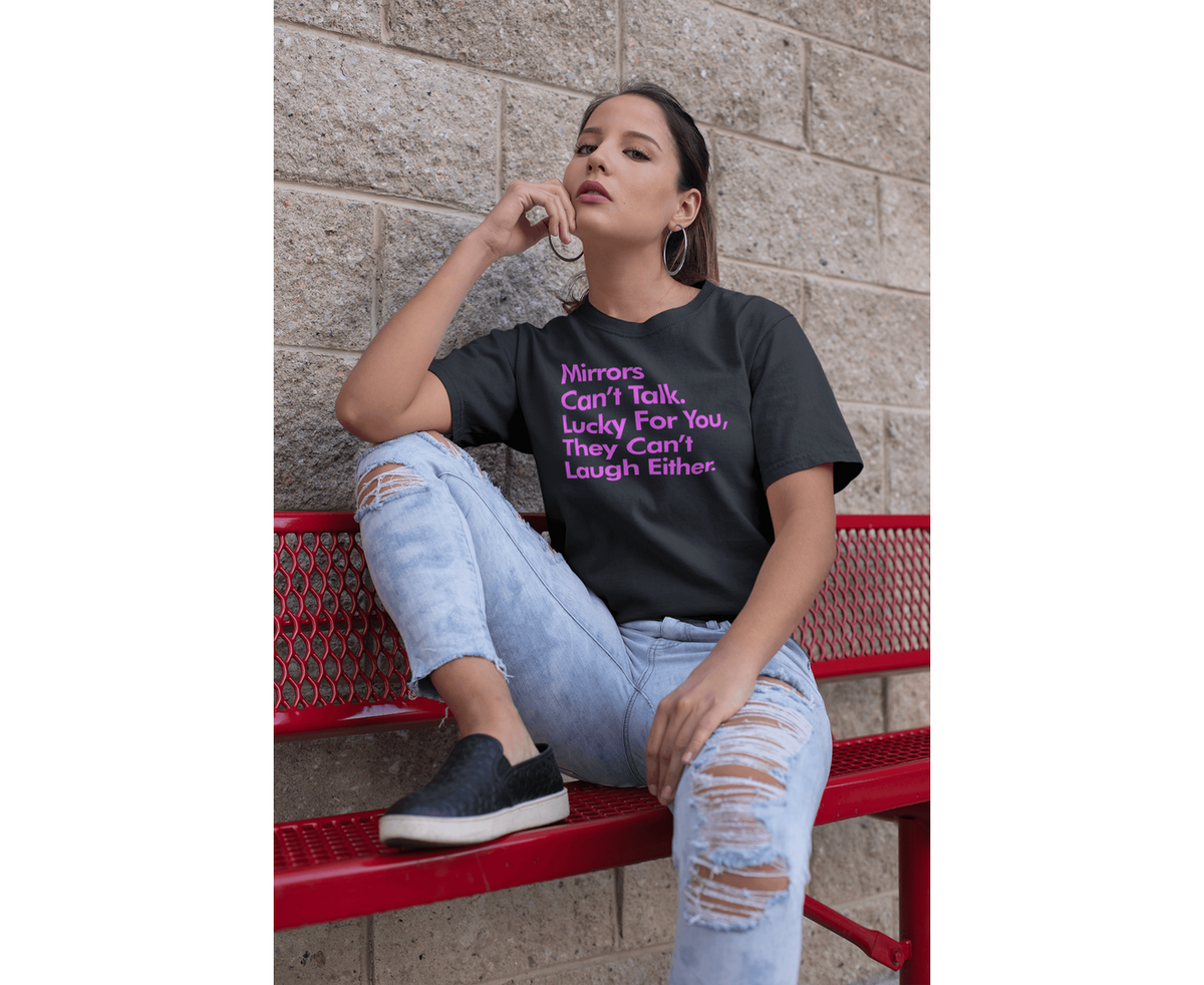 Mirrors Can't Talk, Lucky for You T-shirt-Regular Fit Tee-StylinArts