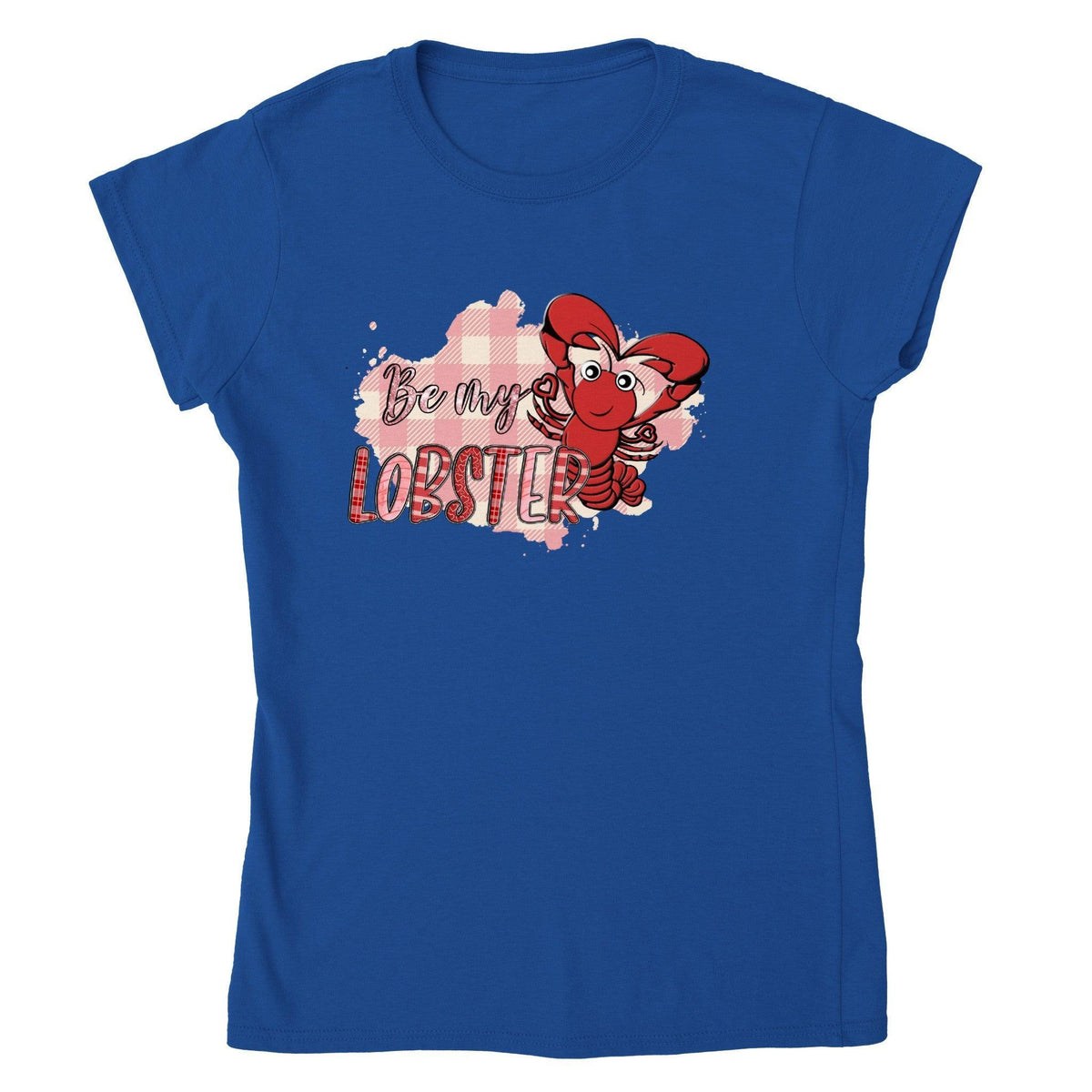 Be my LOBSTER T-shirt