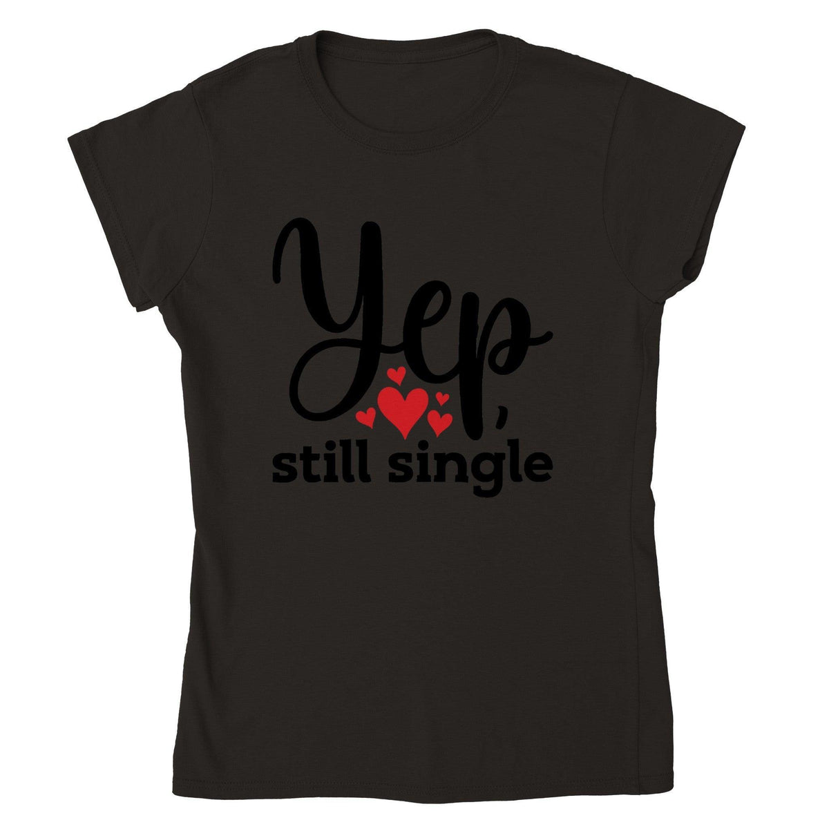 YUP STILL SINGLE T-shirt-Regular Fit Tee-StylinArts