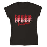 BE MINE BE MINE T-shirt - StylinArt