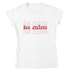BE MINE T-shirt - StylinArt