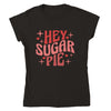 HEY SUGAR PIE T-shirt - StylinArt