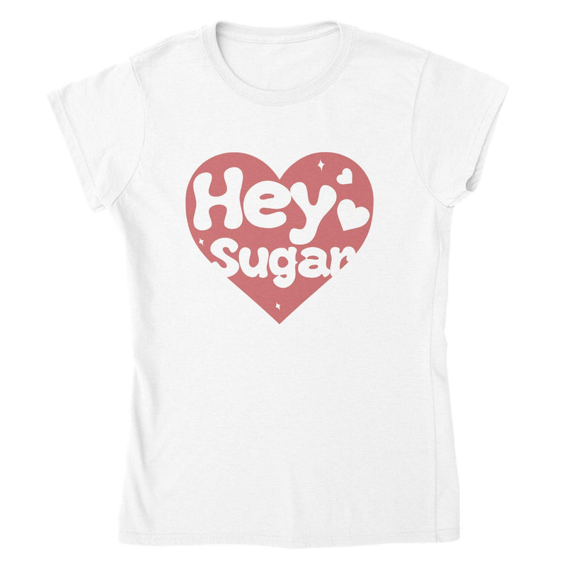 HEY SUGAR T-shirt - StylinArt