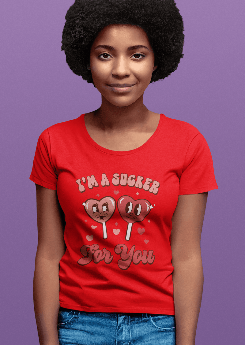 I'M A SUCKER FOR YOU T-shirt - StylinArt