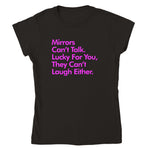 MIRRORS CANT TALK T-shirt - StylinArt