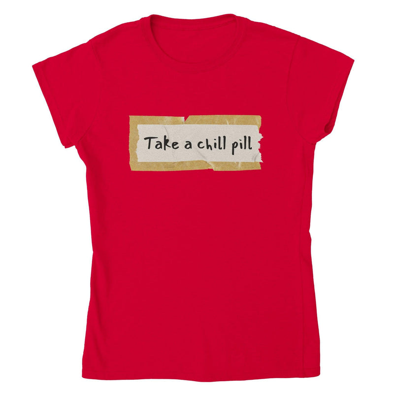 Take a chill pill Tshirt Tee - StylinArt