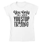 YOU ONLY FALL T-shirt - StylinArt